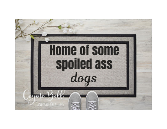 DM-HOME OF SOME SPOILED ASS DOGS