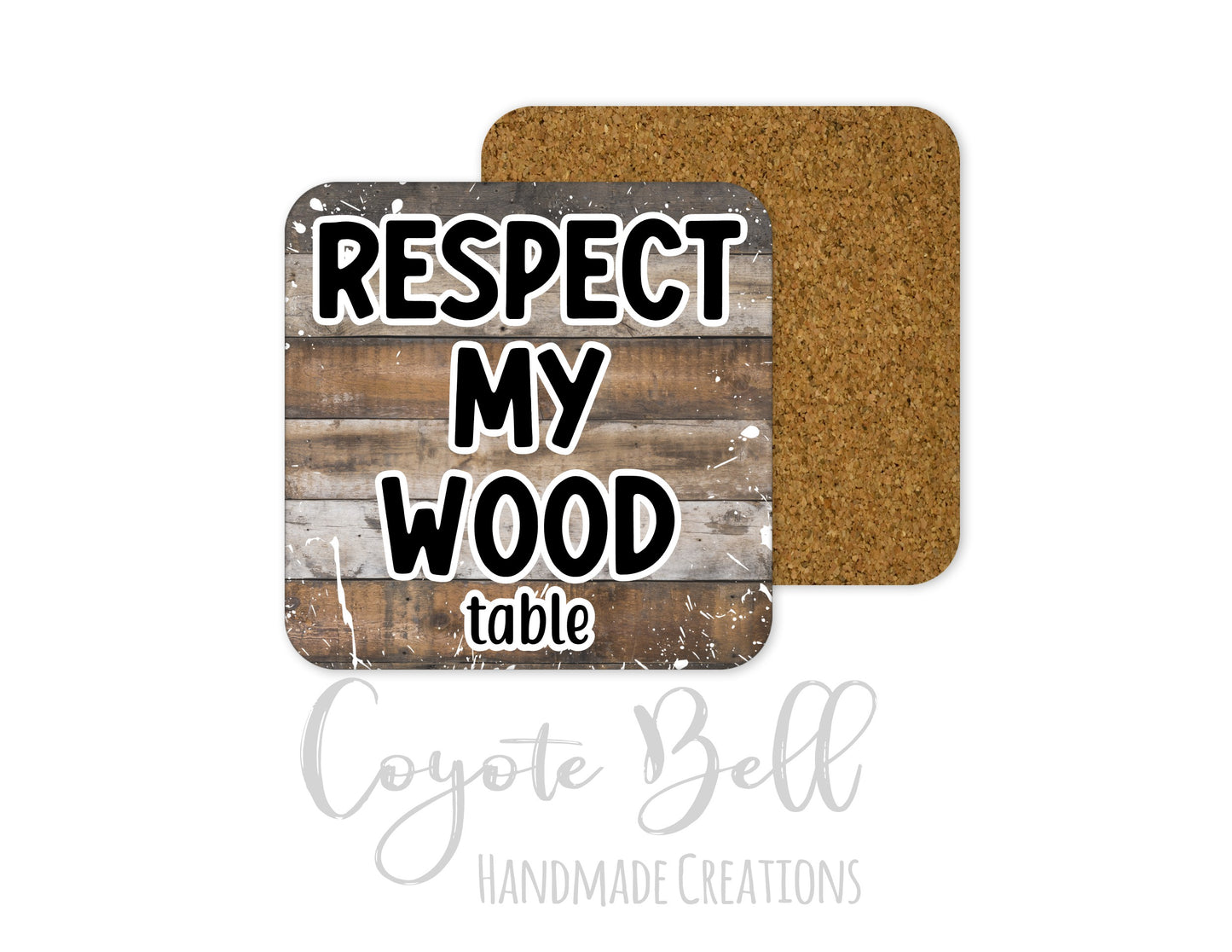 DC-RESPECT MY WOOD TABLE