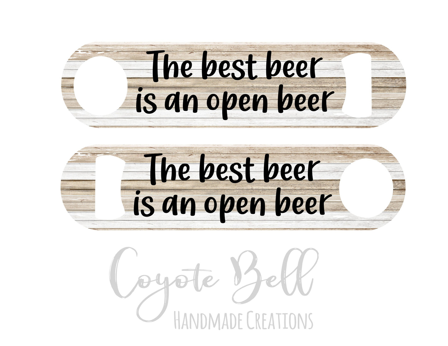 BO-THE BEST BEER IS AN OPEN BEER